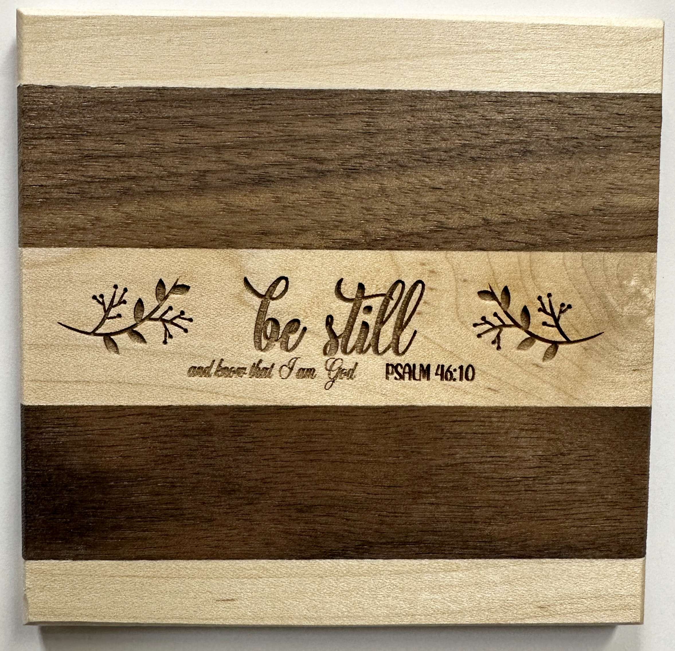 Be Still - Wood Coaster